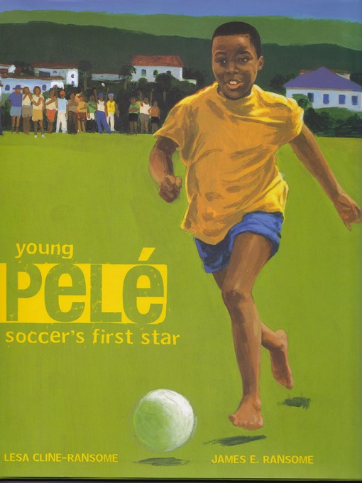 Young Pelé : soccer's first star